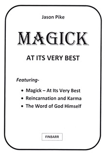 Magick At It's Very Best by Jason Pike